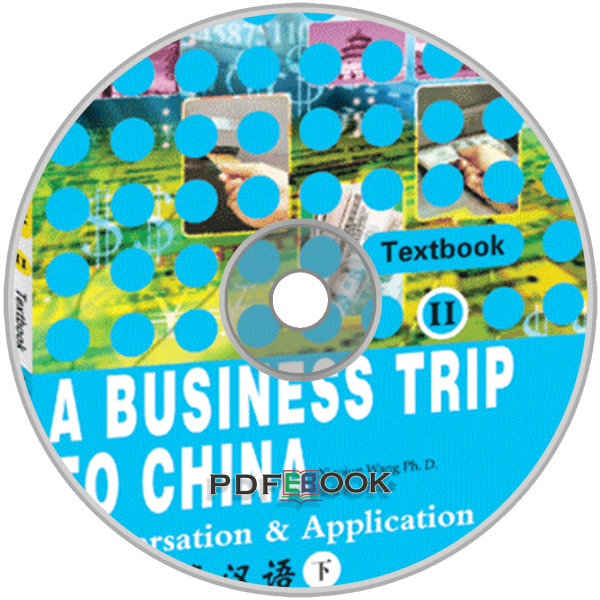 A Business Trip to China Conversation and Application Vol 2 Audio